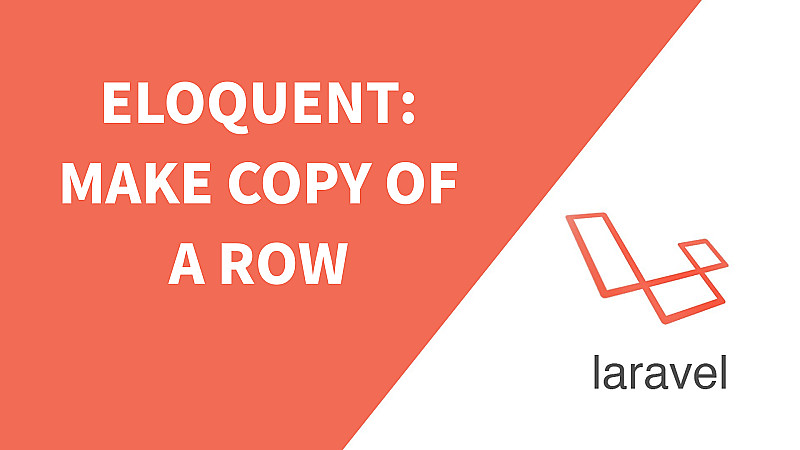 Copy Table Row in Laravel using Eloquent replicate