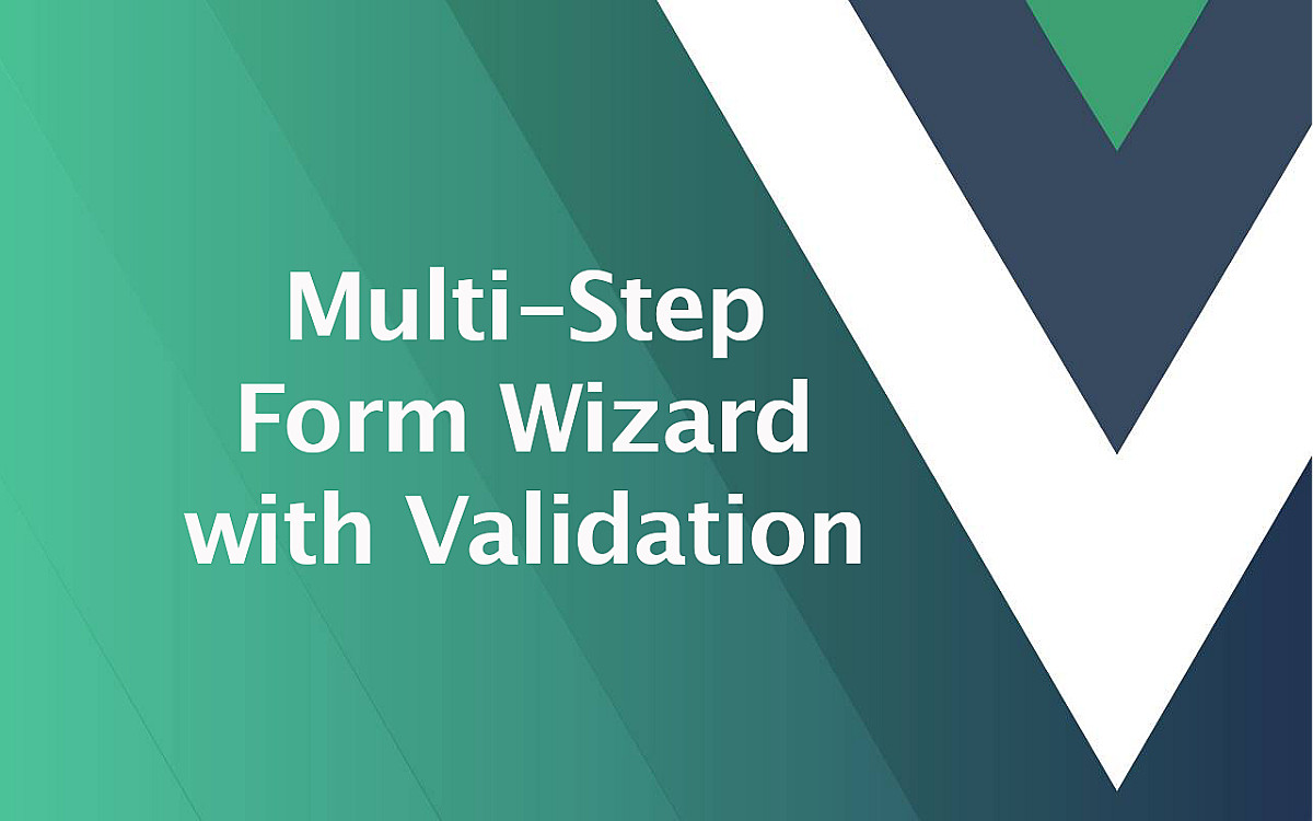 Simple Multi Step Form Wizard with Validation in VueJS